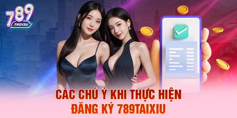 C&aacute;c ch&uacute; &yacute; khi thực hiện đăng k&yacute; KU88